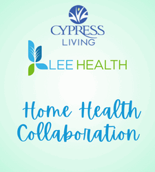 Cypress Living and Lee Health Announce Home Health Collaboration